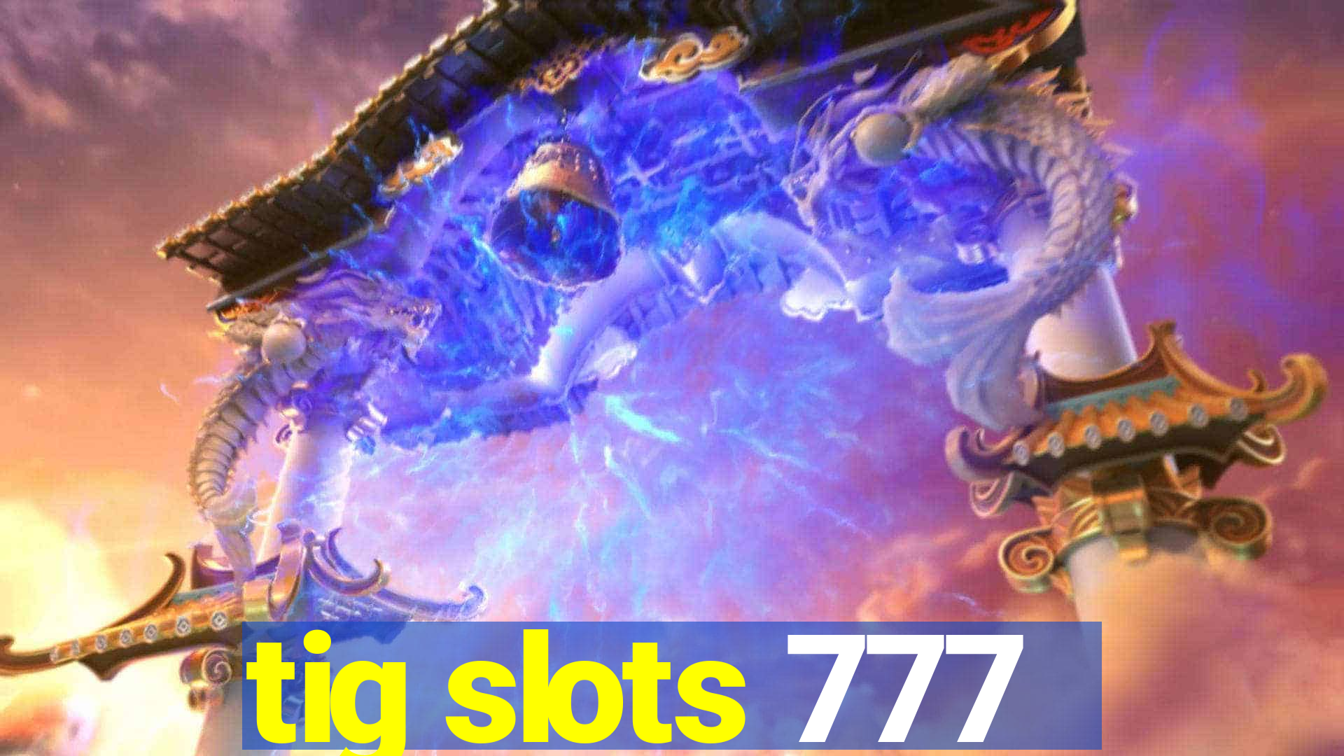 tig slots 777